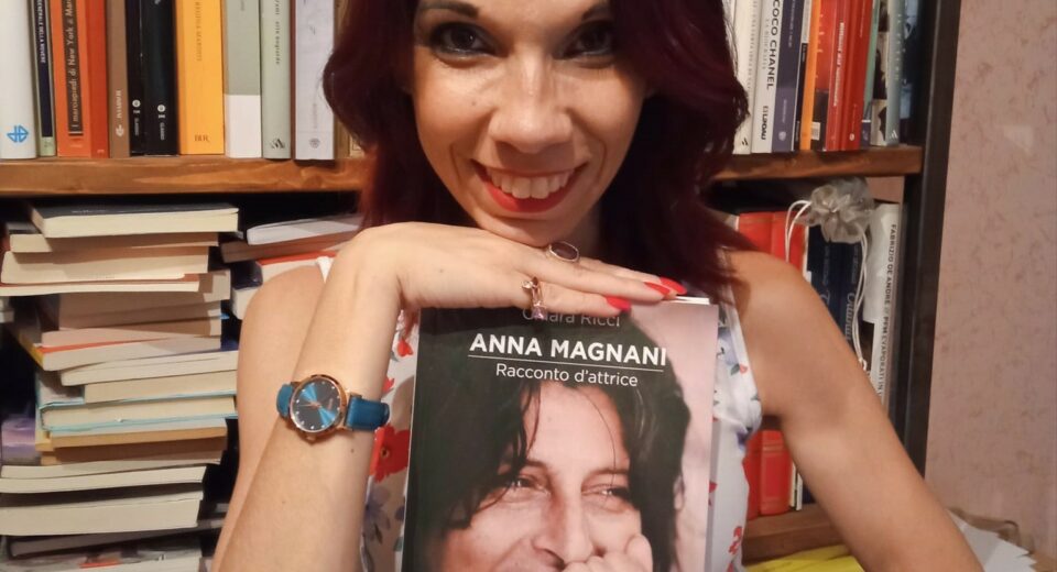 Chiara Ricci presenta il suo libro su Anna Magnani in uscita il 26 agosto